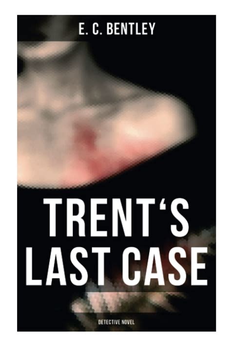 Full Download Trents Last Case Philip Trent 1 By Ec Bentley