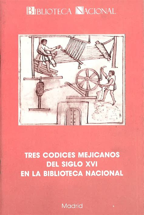 Tres códices mejicanos del siglo xvi en la biblioteca nacional. - Manuale del motore del triumph tiger cub.