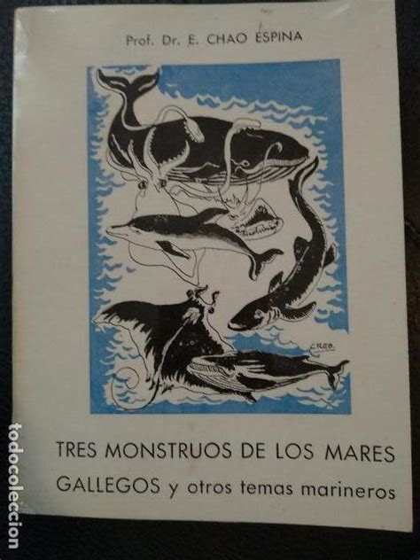 Tres monstruos de los mares gallegos con otros temas marineros. - Sciences et dialectiques de la nature.
