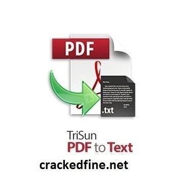 TriSun PDF to Text 12.0 Build 062 with License Key