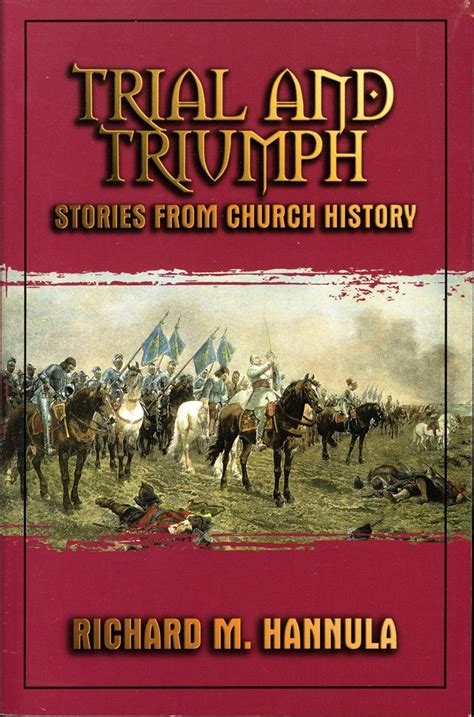 Download Trial And Triumph Stories From Church History By Richard M Hannula