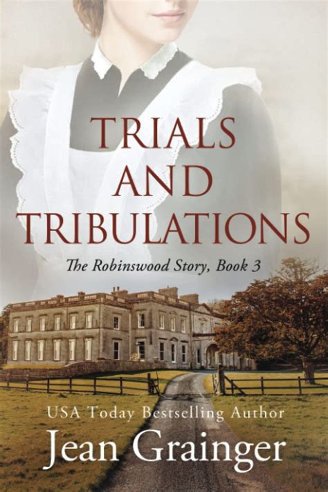 Read Online Trials And Tribulations  The Robinswood Story Book 3 By Jean Grainger