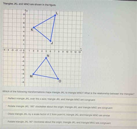 Triangles JKL and MNO are shown in the figure. Which of the ...