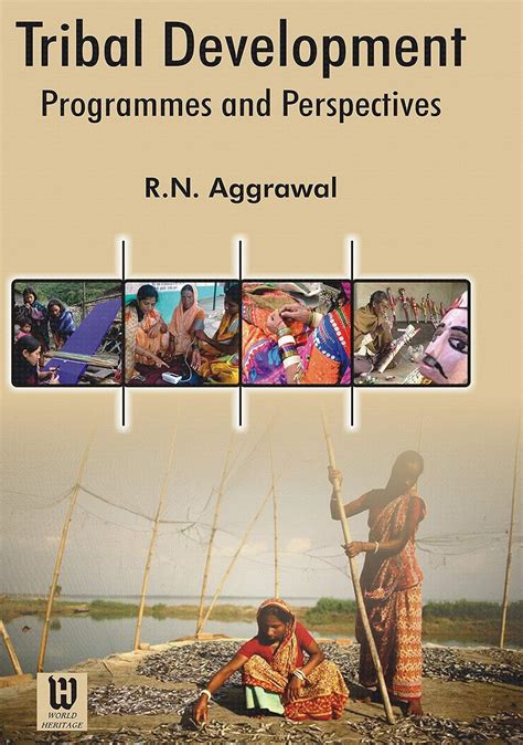Tribal Development In India Programmes And Perspectives