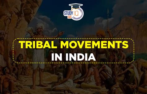 Tribal Movements in India, Causes, Leaders & Impacts - CAREER101