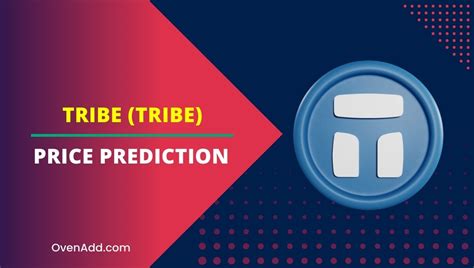 Tribe Price Prediction Is Tribe a Good Investment?