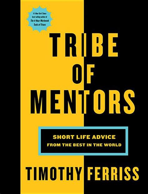 Full Download Tribe Of Mentors Short Life Advice From The Best In The World By Timothy Ferriss
