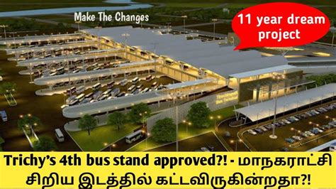 Trichy new bus stand location.  Explore its location, features, openin...