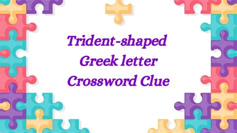 Trident-shaped Greek letters Crossword Clue - Try Hard Guides