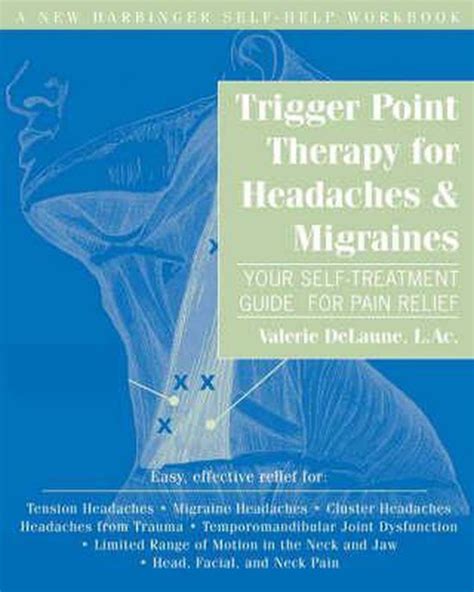 Full Download Trigger Point Therapy For Headaches And Migraines Your Self Treatment Workbook For Pain Relief By Valerie Delaune