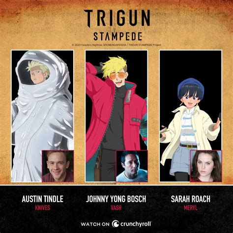 Trigun stampede dub. Streaming giant Crunchyroll announced on Jan 20, 2023, that they will be streaming Trigun Stampede English dub starting Jan 21, 2023. Cast and staff for the English dub were also revealed. Voice cast includes: Johnny Yong Bosch as Vash. Kristen McGuire as Vash (Young) Austin Tindle as Knives. Megan Shipman as Knives (Young) … 