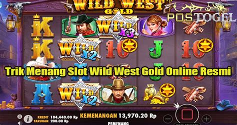 Trik main wild west gold. Situs resmi judi togel online.