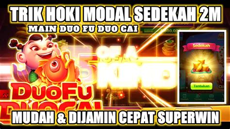 Trik slot duo fu duo cai modal sedekah.