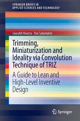 Trimming miniaturization and ideality via convolution technique of triz a guide to lean and high level inventive. - Essentials of genetics 7th edition solutions manual.