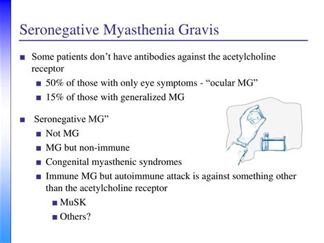 What Are Symptoms of Seronegative Myasthenia Gravis? Symptoms of seronegative MG present similarly to antibody positive MG. This means it can be either ocular or generalized, with variable symptoms ranging from mild to severe. MG affects the voluntary muscles of the body.. 
