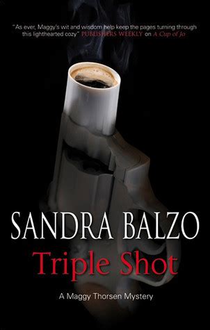 Read Triple Shot Maggy Thorsen Mystery 7 By Sandra Balzo
