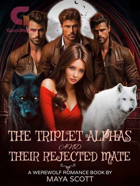 Triplet mates book.  Read more free books online about The Alphas Triplets With a Rejected M...