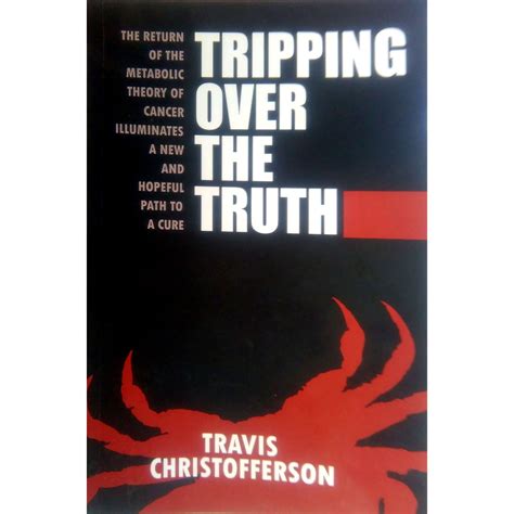 Read Tripping Over The Truth By Travis Christofferson