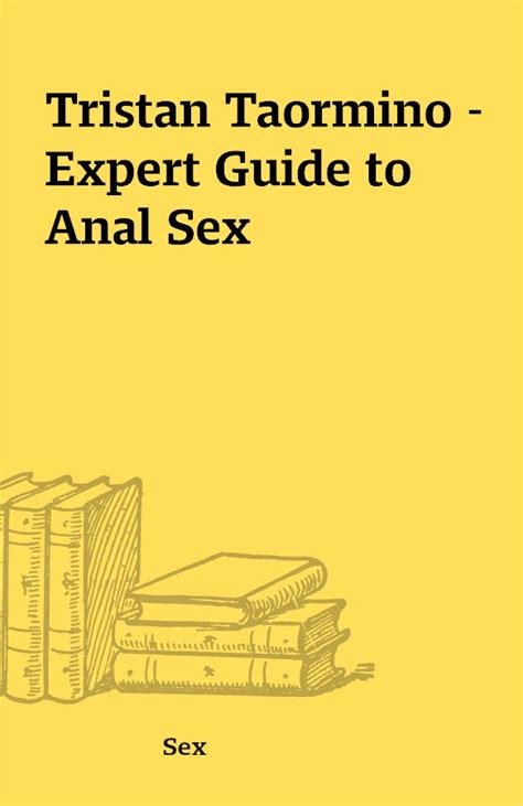 Tristan taormino guide to anal sex. - Role and organization of judges and lawyers in contemporary societies.