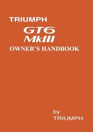 Triumph gt6 mark 3 owners handbook no 545186. - Haier air conditioner owner s manual.