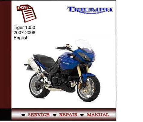Triumph tiger 1050 2007 2008 workshop service manual. - Peugeot looxor 50cc 100cc full service repair manual.
