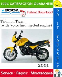 Triumph tiger 955cc 955i fuel injected shop manual 2001 2004. - Manuale delle parti di kubota g2160.