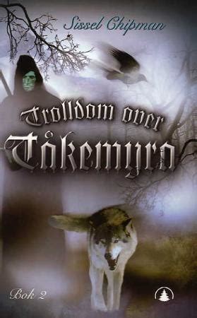 Read Trolldom Over Tkemyra Steinsirkeltrilogien 2 By Sissel Chipman