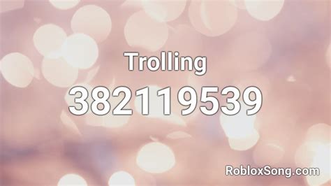 Trolling Songs Roblox Id