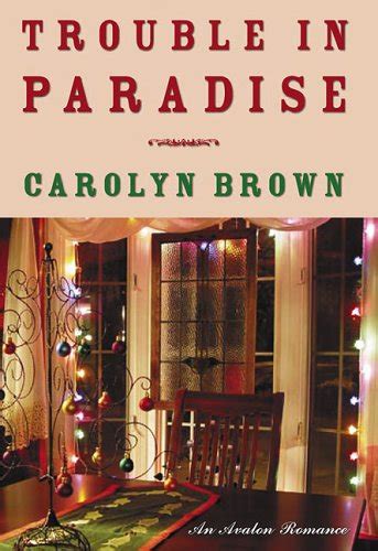 Download Trouble In Paradise By Carolyn Brown