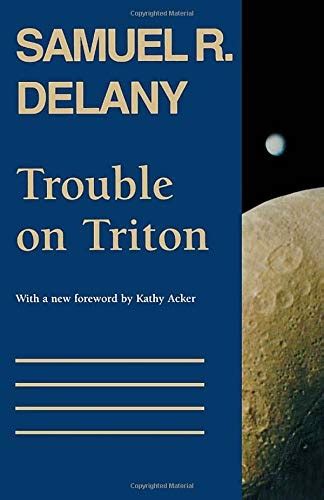 Full Download Trouble On Triton An Ambiguous Heterotopia By Samuel R Delany