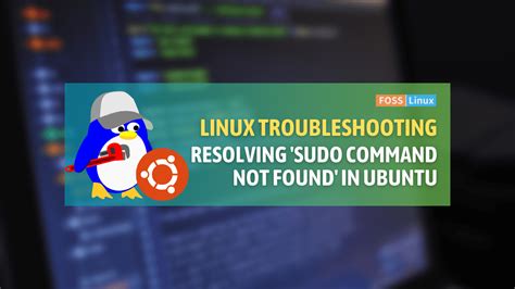 Troubleshooting sudo.  Beginner-friendly guide to fix sudo command issues in Ubu...