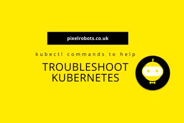 Troubleshooting with kubectl Cheat Sheet Pixel Robots.