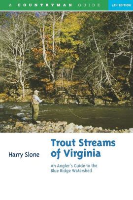 Trout streams of virginia an anglers guide to the blue ridge watershed trout streams. - Handbook of collaborative management research by a b shani.