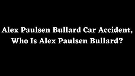 Truck alex paulsen accident. Things To Know About Truck alex paulsen accident. 
