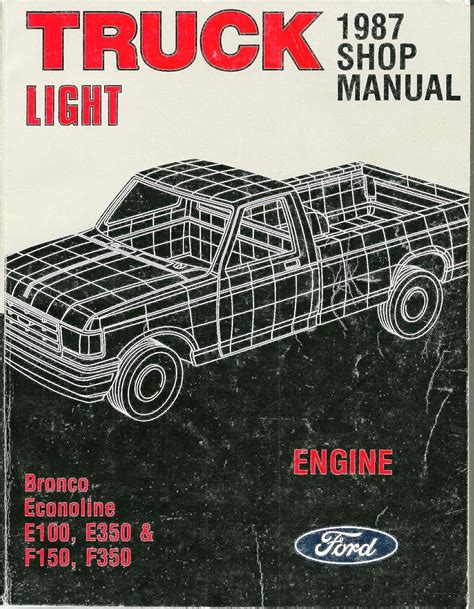 Truck light 1987 shop manual ford engine bronco econoline f100 f150 e350 f350. - Grade six spelling lesson 27 answer guide.