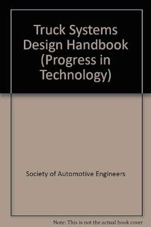 Truck systems design handbook progress in technology. - Metaphysics the big questions 2nd edition.