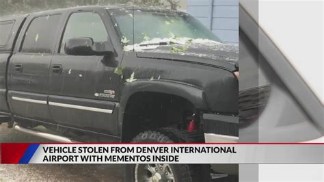 Truck with late sister's mementos stolen from Denver airport parking lot