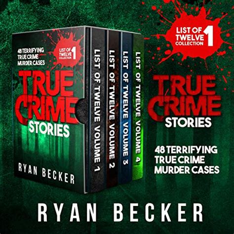 Full Download True Crime Stories 48 Terrifying True Crime Murder Cases List Of Twelve 1 By Ryan Becker