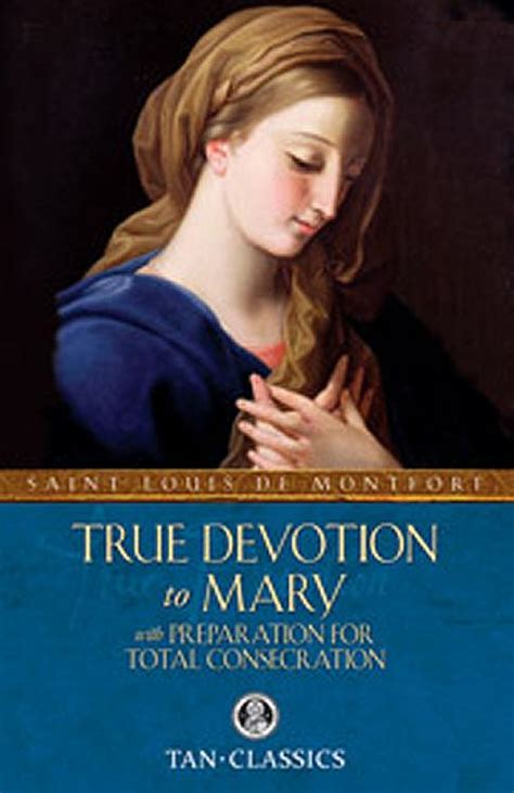 Download True Devotion To Mary With Preparation For Total Consecration By Louis De Montfort