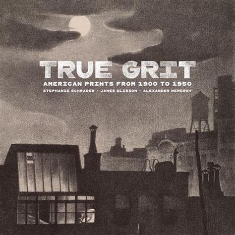 Read True Grit American Prints From 1900 To 1950 By Stephanie Schrader