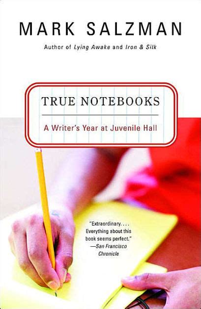 Download True Notebooks A Writers Year At Juvenile Hall By Mark Salzman