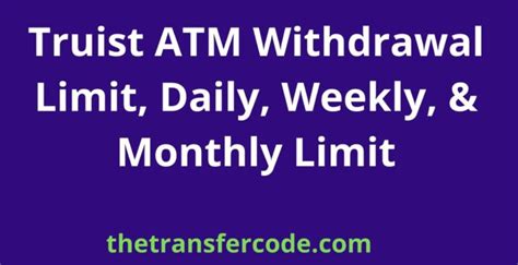 Truist atm limit per day. $15 is assessed, regardless of balance, for each withdrawal over six with a maximum of six Withdrawal Limit Fees per statement cycle. The Withdrawal Limit Fee applies, regardless of the balance, to all withdrawals and transfers made from a Truist personal money market account including those made at a branch, ATM, by mail or through any ... 