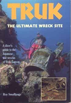 Full Download Truk The Ultimate Wreck Site By Roy Smallpage
