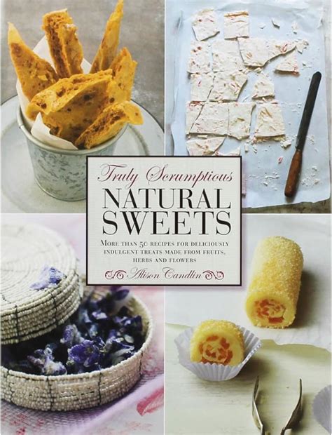 Truly Scrumptious Natural Sweets
