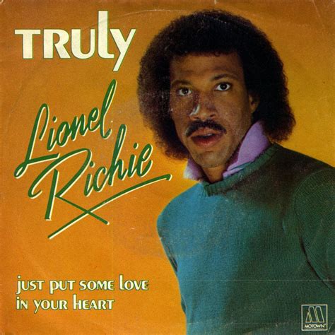 Truly lionel richie. Lionel Brockman Richie, Jr. (born June 20, 1949) is an American singer-songwriter, musician, record producer and actor. From 1968, he was a member of the musical group Commodores signed to Motown Records. Richie made his solo debut in 1982 with the album Lionel Richie and number-one hit "Truly". 