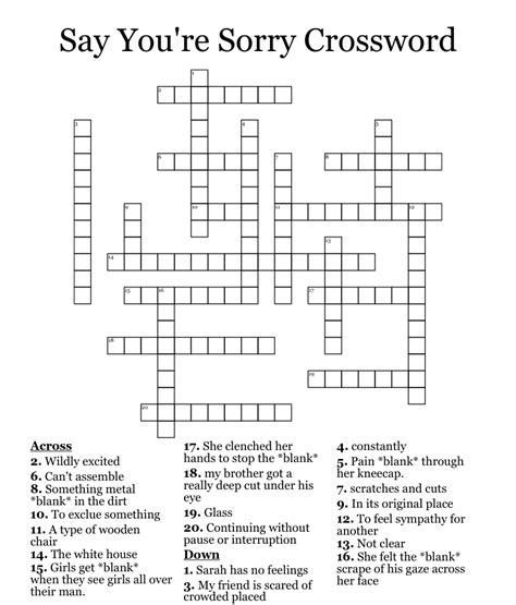 Truly sorry crossword. We found 20 possible solutions for this clue. We think the likely answer to this clue is ESCAPOLOGY. You can easily improve your search by specifying the number of letters in the answer. Best answers for Truly Sorry: ESCAPOLOGY, AMEN, SAD By CrosswordSolver IO. Refine the search results by specifying the number of letters. 