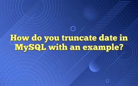 Truncate date in mysql. .  <a href=https://phpmyadmin.arthurdoorgeest.com/assets/images/isv5...