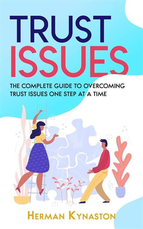 Read Trust Issues The Complete Guide To Overcoming Trust Issues One Step At A Time By Herman Kynaston