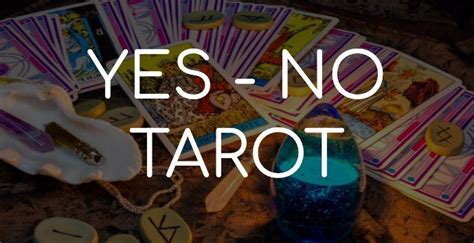 Trusted tarot yes or no. .  ...