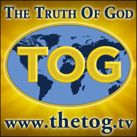 Truth of god broadcast website. First Church of Our Lord Jesus Christ Inc. WWW.thetog.tv> -----> 
